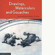 Drawings, Watercolors, and Gouaches