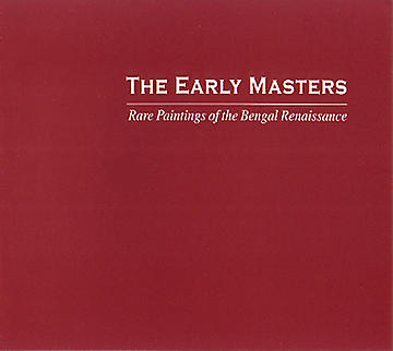 The Early Masters Rare Paintings of the Bengal Renaissance