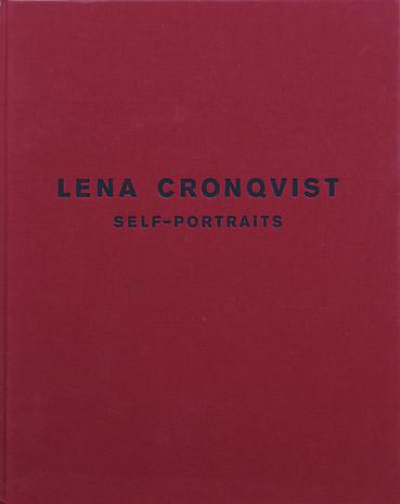 LENA CRONQVIST  - SELF-PORTRAITS

Hardback
33 x 26 cm
45 pp
Published by Galler Lars Bohman 2006
Swedish/English
ISBN 91-974648-5-6 

Price: SEK 300