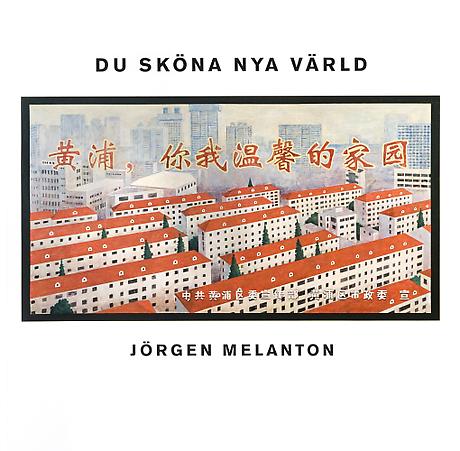 JÖRGEN MELANTON - Du sköna nya värld

Published by Lars Bohman Gallery 2008
Swedish
ISBN 978-91-977157-2-0 
Price: 250 SEK