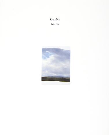 PETER FRIE - Gewölk

Paperback
32 x 26 cm 
Illustrated throughout 
Published by Roman Zenner 2005
German
Price: SEK 250
