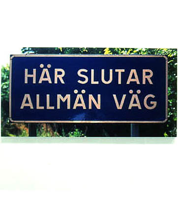 Här slutar allmän väg V
1995
c-print
120 x 135 cm