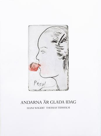 HANS WIGERT - ANDARNA ÄR GLADA IDAG
Hardback
30.5 x 22.5 cm
120 pp
Poems by Thomas Tidholm
Illustrated throughout by the artist
Published by Bokförlaget Langenskiöld, Stockholm Stockholm 2003
ISBN 91-972992-4-3
Price: SEK 400