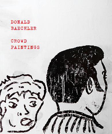 DONALD BAECHLER - CROWD PAINTINGS

Paperback
32 x 27 cm
45 pp
Illustrated throughout
Poems by David Greenberg 
Published by Galleri Lars Bohman 1998
English
Printed by Jernström Offset, Stockholm 1998
ISBN 91-972370-5-1 

Price:SEK 200