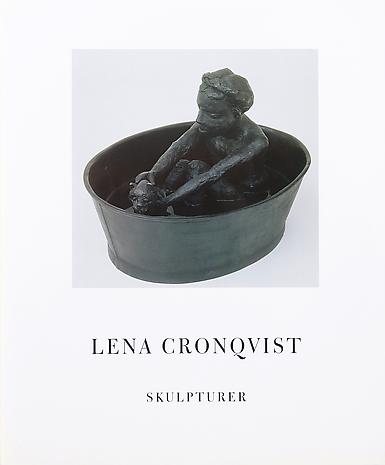 LENA CRONQVIST  - SKULPTURER 1993 - 1995

Hardback
31 x 25 cm
94 pp
Illustrated throughout
Essay by Leif Nylén 
Published by Galleri Lars Bohman 1995
Swedish
ISBN 91-972370-2-7 

Price: SEK 300